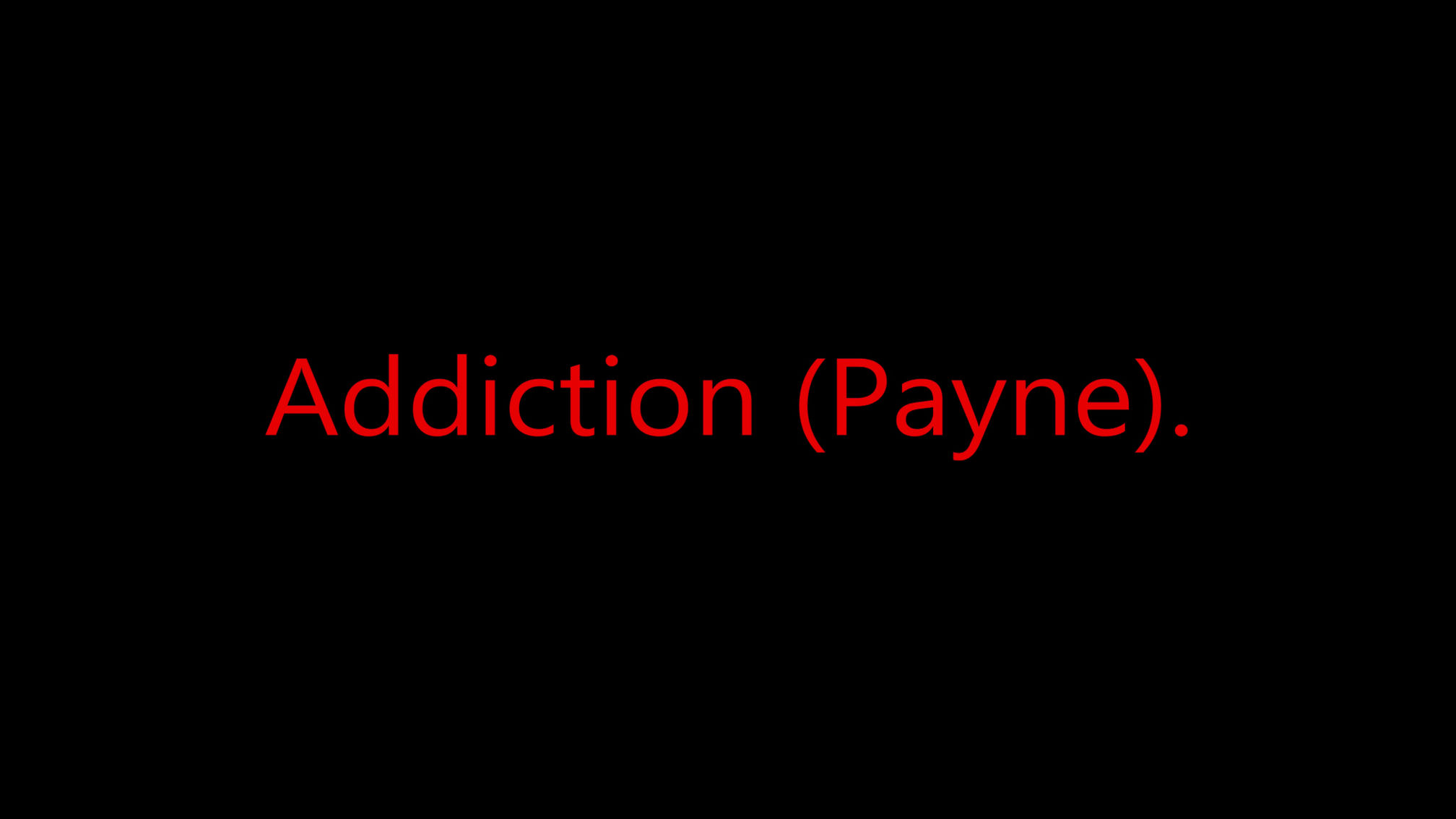 Addiction (Payne).
